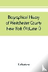 UNKNOWN - Biographical history of Westchester County, New York (Volume I)