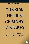 Payne OAM, Roger - Dunkirk The First of Many Mistakes