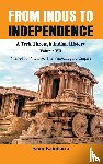 Kainikara, Dr Sanu - From Indus to Independence - A Trek Through Indian History