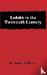 Bloeria, Dr. Sudhir S. - Ladakh in the Twentieth Century