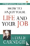 Carnegie, Dale - How to Enjoy Your Life and Job