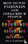 Carnegie, Dale - How To Win Friends & Influence People