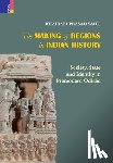 Sahu, Bhairabi Prasad - The Making of Regions in Indian History