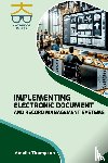 Thompson, Amelia - Implementing Electronic Document and Record Management Systems