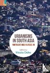  - Urbanisms in South Asia