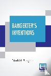 Bangerter, Friedrich - Bangerter's Inventions