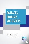 Forbes, Archibald - Barracks, Bivouacs And Battles