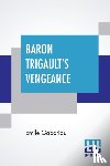 Gaboriau, Emile - Baron Trigault's Vengeance