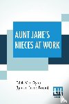 Dyne (Lyman Frank Baum), Edith Van - Aunt Jane's Nieces At Work