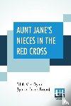 Dyne (Lyman Frank Baum), Edith Van - Aunt Jane's Nieces In The Red Cross