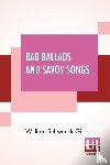 Gilbert, William Schwenck - Bab Ballads And Savoy Songs