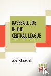 Chadwick, Lester - Baseball Joe In The Central League