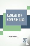 Chadwick, Lester - Baseball Joe, Home Run King