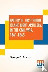 Sumner, George C - Battery D, First Rhode Island Light Artillery, In The Civil War, 1861-1865