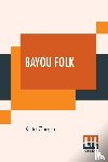 Chopin, Kate - Bayou Folk