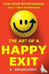 Srikrishna, K. - The Art Of A Happy Exit