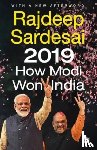Sardesai, Rajdeep - 2019: How Modi Won India
