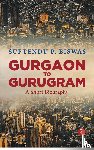 Biswas, Suptendu P. - Gurgaon to Gurugram