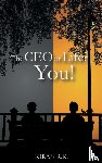 Rk, Kiran - The CEO of life? You!