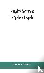 E Palmer, Harold - Everyday sentences in spoken English, in phonetic transcription with intonation marks (For the use of Foreign Students)