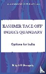 Ganguly, A K - Kashmir "Face-Off" India's Quandary