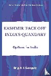 Ganguly, A K - Kashmir "Face-Off" India's Quandary