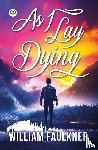 Faulkner, William - As I Lay Dying