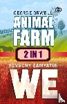 Orwell, George Zamyatin Yevgeny - Animal Farm & We (2In1)