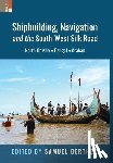  - Shipbuilding, Navigation and the South-West Silk Road