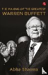 Sharma, Abha - The Making of The Greatest Warren Buffett
