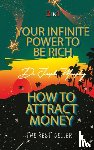 Murphy, Joseph - Your Infinite Power to be Rich & How to Attract Money