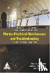 Yadav, Lakshman Singh - Marine Electrical Maintenance and Troubleshooting Series - Volume 3: Bridge Equipment: (Elstan's(R) Marine Engineering Series)