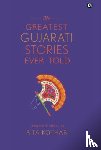 Kothari, Rita - The Greatest Gujarati Stories Ever Told
