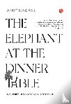 Nagpal, Amit - The Elephant at the Dinner Table