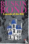 Bond, Ruskin - Legends of the Hill