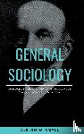 Small, Albion W. - GENERAL SOCIOLOGY An Exposition of the Main Development in Sociological Theory from Spencer to Ratzenhofer