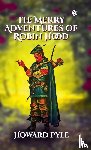 Pyle, Howard - The Merry Adventures of Robin Hood