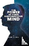 Murphy, Joseph - The Power of Your Subconscious Mind