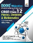 Experts, Disha - 5000+ Objective Chapter-wise Question Bank for CBSE Class 12 Physics, Chemistry & Mathematics with Case base, A/R & MCQs