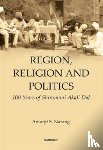 Narang, Amarjit S. - Region, Religion and Politics