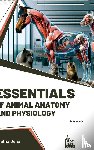 Jena, Geetha - Essentials of Animal Anatomy and Physiology