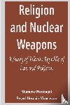 Modongal, Shameer, Mousavian, Seyed Hossein - Religion and Nuclear Weapons