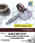 Cadartifex, Dogra, Sandeep, Willis, John - AutoCAD 2024