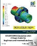 Cadartifex, Willis, John, Dogra, Sandeep - SOLIDWORKS Simulation 2024