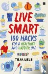 Teja Lele Desai - Live Smart