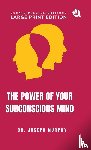 Murphy, Joseph - The Power of Your Subconscious Mind (Large Print Premium Edition)