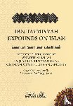 Ibn Taymiyyah, Taqi Ad Din - Ibn Taymiyyah Expounds on Islam