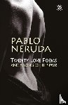 Neruda, Pablo - Twenty Love Poems and a Song of Despair