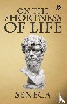 Seneca - On the Shortness of Life