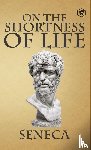 Seneca - On the Shortness of Life